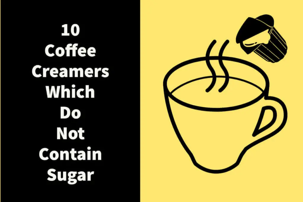 10 Coffee Creamers Which Do Not Contain Sugar