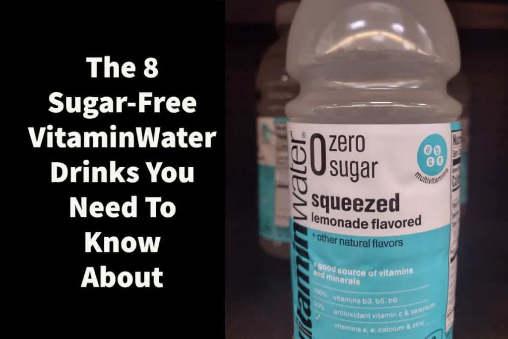 Sugar-Free VitaminWater Drinks You Need To Know About