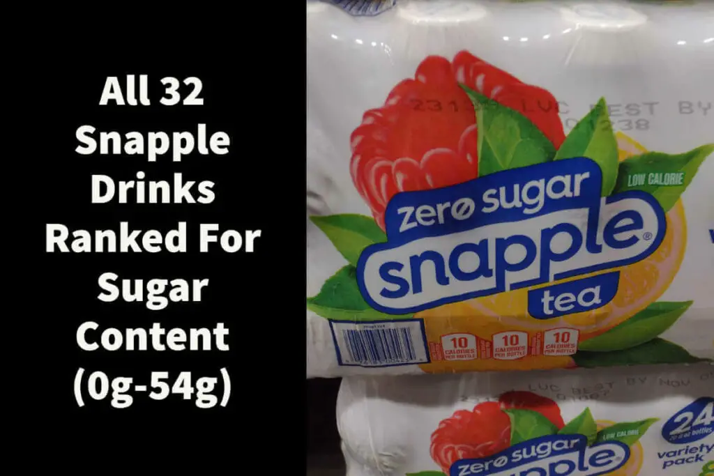 All 32 Snapple Drinks Ranked For Sugar Content (0g-54g)