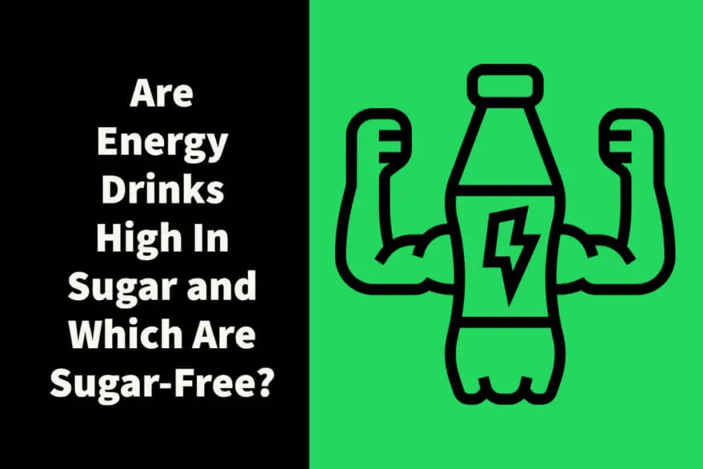 Are Energy Drinks High in Sugar