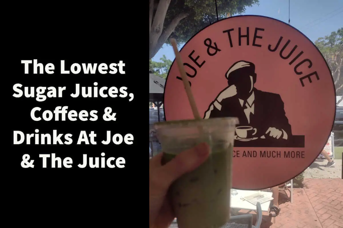 The Lowest Sugar Juices, Coffees & Drinks At Joe & The Juice Low
