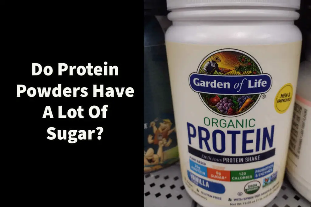 Do protein powders have a lot of sugar