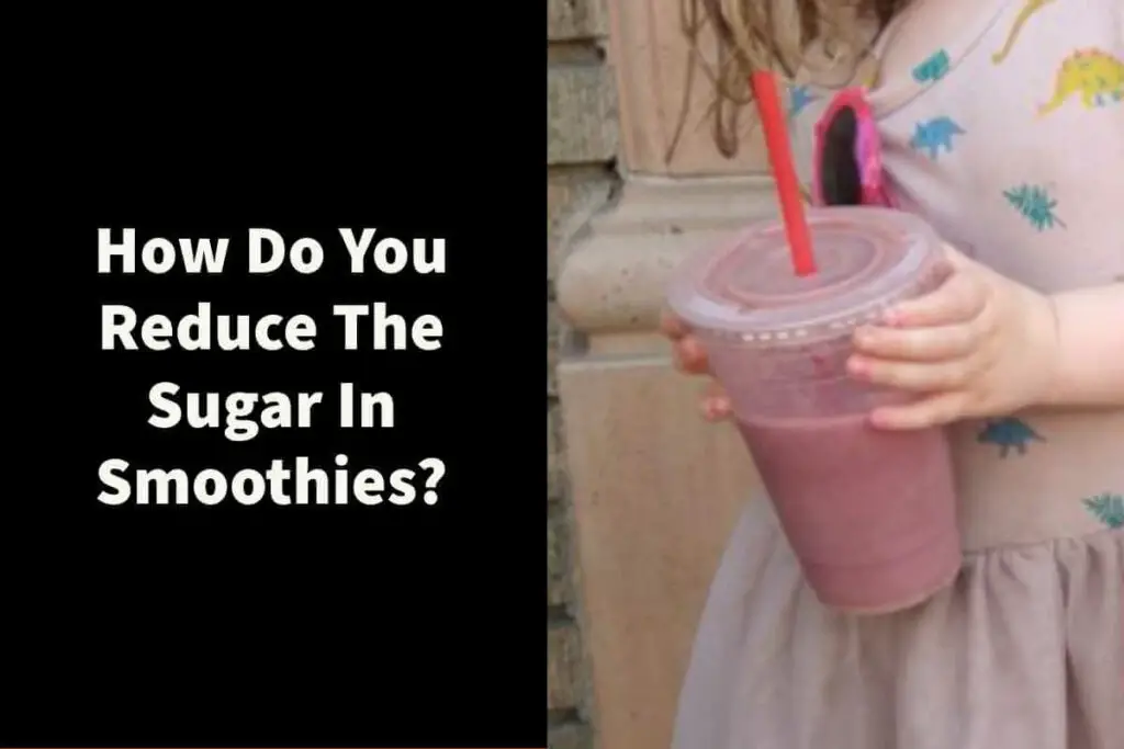 How do you reduce the sugar in smoothies