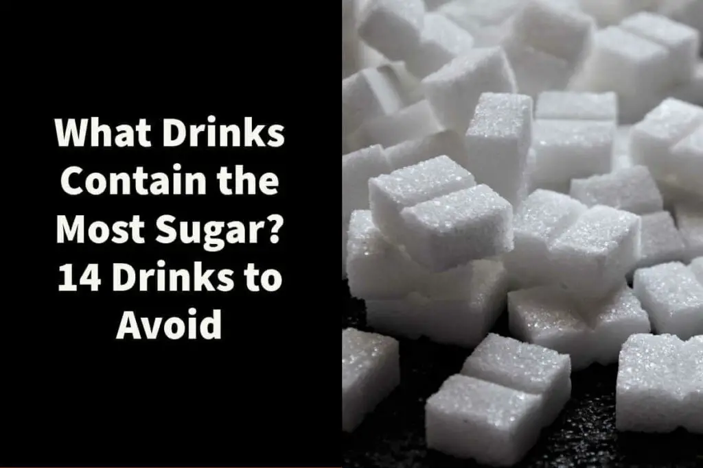 What Drinks contain the most sugar