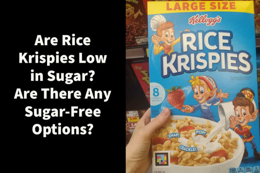 Are Rice Krispies Low in Sugar