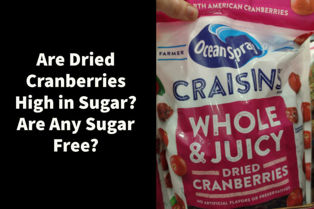 Are dried cranberries high in sugar