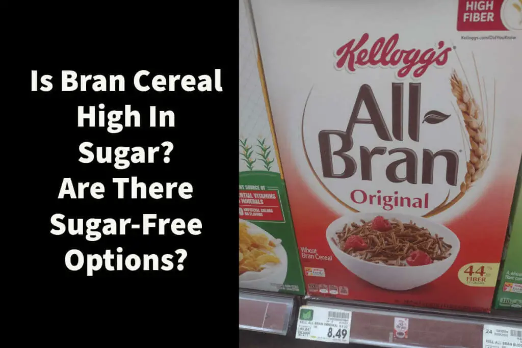 Is Bran Cereal High in Sugar