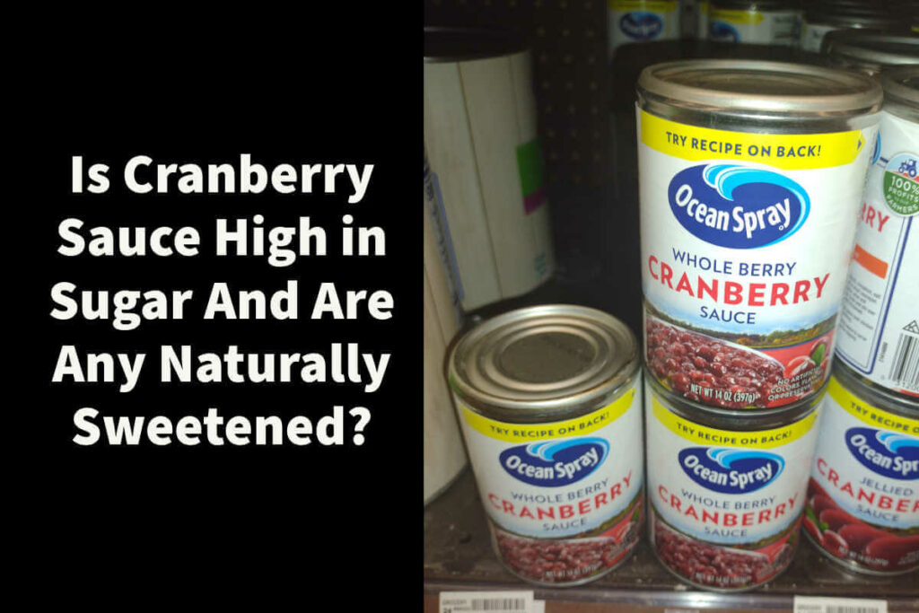 Is Cranberry Sauce High in sugar