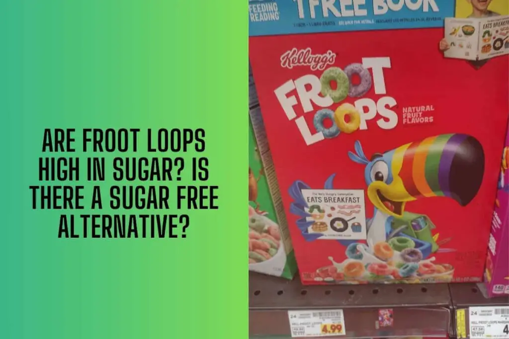 Are Fruit Loops High in Sugar
