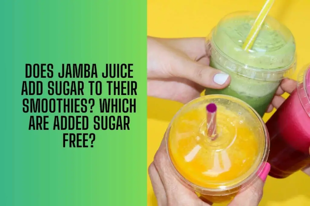 Does Jamba Juice Add Sugar to its smoothies